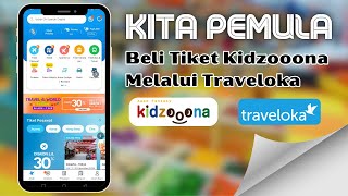 Beli Tiket Kidzoona (Kidzooona) Melalui Traveloka Banyak Promo | Kita Pemula