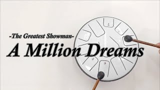 A Million Dreams (The Greatest Showman) - 11 note steel tongue drum cover with tabs