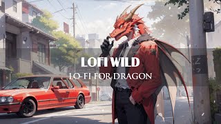 Lo-fi For Dragon Red 🐲 | Go to work with Dragon ~ Lofi Hiphop Mix / Beats to chill