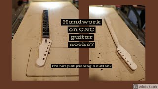 Handwork on CNC Guitar Necks