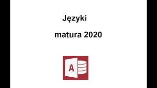 Języki. Zadanie z baz danych. Matura z Informatyki poziom rozszerzony - maj 2020.