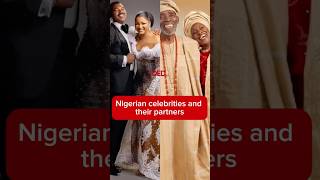 Nigerian celebrities and their partners 👩‍❤️‍👨Love indeed is a beautiful thing 😁  #qedng