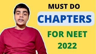 Most IMPORTANT CHAPTERS for NEET 2022 | High Yield Chapters and Topics |