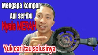 Atasi kompor api seribu NYALA MERAH