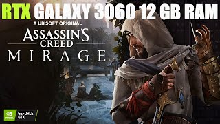 Assassin's Creed Mirage  Intel Core I5 11400f Rtx 3060 GALAXY 12Gb Ram 16Gb Ram 3000Mhz