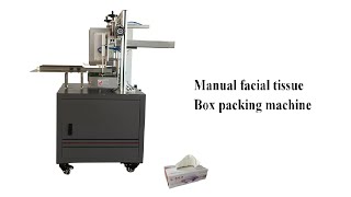 Semi auto tissue paper carton box packing machine