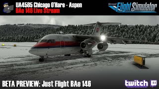 MSFS | Just Flight BAe 146 (beta preview) | 🇺🇸 Chicago O'Hare - Aspen 🇺🇸 (UA4585) | VATSIM