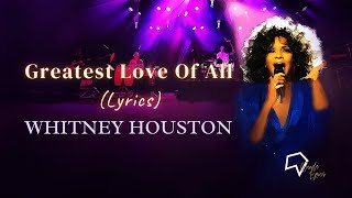 Whitney Houston - Greatest Love Of All (Lyrics)