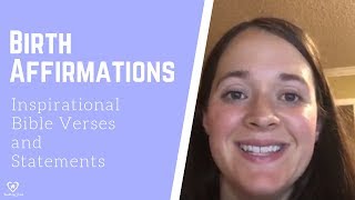 Birth Affirmations - Inspirational Bible Verses and Statements