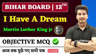 English Class 12 Chapter 4 Objective Bihar Board | I Have A Dream Objective Questions 2025