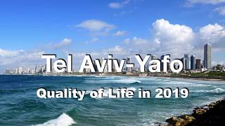 Quality of Life in Tel Aviv Yafo, Israel , rank 109th in the world in 2019