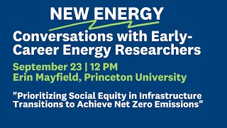 Social Equity in Infrastructure Transitions to Achieve Net Zero Emissions w/Erin Mayfield