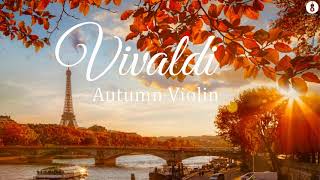 Vivaldi Autumn Violin Music Collection - Classical Violin Music