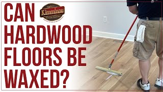 Can Hardwood Floors Be Waxed?