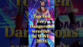 Top Ten most dangerous wrestler in WWE 2024 #top10 #kdrama #topinformation #kreality #shimeunjin