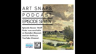 Art Snaps Ep  7: Staff Picks