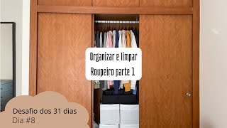 Desafio dos 31 dias || Dia #8 || Organizar e limpar roupeiro parte 1 || Filipa da Costa