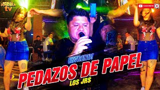 Que llore! Pedazos de papel hiciste mi corazon Lo NUEVO del sonido mas VIRAL Los JRS