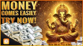 Money Comes Easily Try Now! 💰 Mantra to Get Rich 100 % !💰 Attract Money Fast  💰 Ganesh Mantra