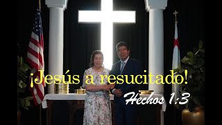 ¡Jesús a resucitado! - Hechos 1:3