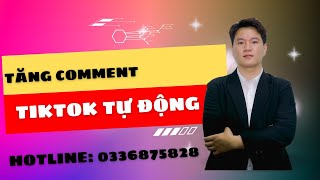 Tăng Comment Tiktok | Hướng Dẫn Cách Tăng Comment Tiktok Nhanh Nhất