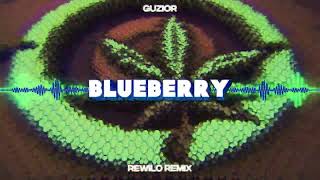 GUZIOR - BLUEBERRY (REWILO REMIX)