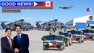 Big Surprise! Philippines Gets Massive Help with 2 Helicopters & 5 Combat Vehicles Donated by Canada