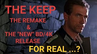 THE KEEP (1983) POSSIBLE BLU-RAY/UHD RELEASE PLUS THE REMAKE UPDATE!