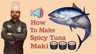 Spicy Tuna Maki || Maguro Maki || Tuna Roll || Japanese Favourite Bluefin Tuna