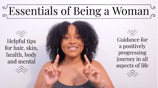 The Essentials of Being a Woman | Helpful tips for Hair, Skin, Body, Health, Mental