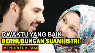 5 Waktu yang Dianjurkan untuk Berhubungan Suami Istri Menurut Islam? Suami Istri Wajib Tahu!