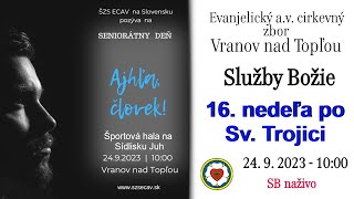 Služby Božie VT  24. 9. 2023  - SENIORÁTNY DEŇ  ŠZS - 16. nedeľa po Sv. Trojici