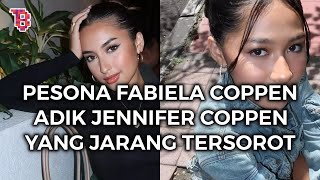 Jarang tersorot, ini 7 pesona Fabiela Coppen adik Jennifer Coppen yang tak kalah memesona