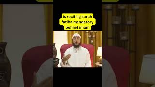 is reciting surah fatiha mandatory behind imam #imam #namaz #prayer #islamic  #islamicvideo #ameen