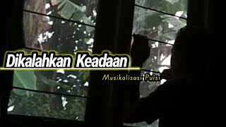 Dikalahkan Keadaan @KATAPUISIchannelOfficial