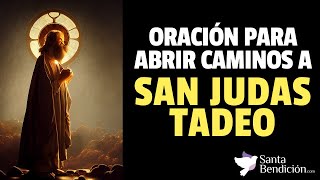 Oracion a San Judas Tadeo para abrir caminos 🌄💕