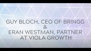 Bringg CEO Guy Bloch in Conversation With Eran Westman, Partner at Viola Growth