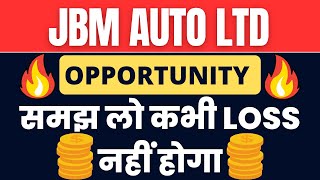 JBM AUTO LTD | OPPORTUNITY | समझ लो कभी LOSS $ नहीं होगा $ | Digital Frenzy