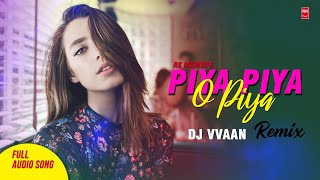 Piya Piya O Piya Remix - DJ VVAAN | RK MENIYA | Har Dil Jo Pyar Karega | Rani M, Preity Z