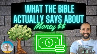 What the Bible Actually Says About Money