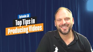 Producing Videos?  Here are some Essential Tips