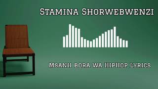 Stamina Shorwebwenzi - Msanii Bora Wa HipHop Lyrics