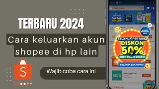 Cara Mengeluarkan Akun Shopee di HP Lain