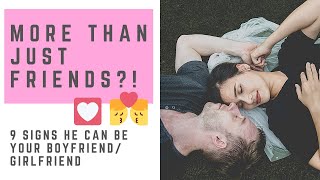 9 SIGNS YOU ARE MORE THAN JUST FRIENDS ♥