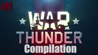 War Thunder Compilation | Aerial Antics