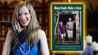 Interview with Jack Kittredge and Julie Rawson of Many Hands Organic Farm + Vacation Giveaway (Live)