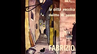 Fabrizio De André - ‘La città vecchia/Delitto di paese’ - (45 giri - KN 209 Karim S.p.A.) - (1965)