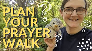 7 questions you should ask BEFORE you do a prayer walk - plan your prayer walk with me