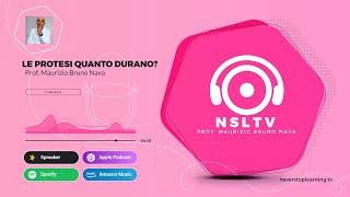 NSLTV Podcast - 006: Le Protesi durano tutta la vita?