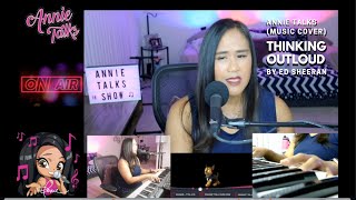 AnnieTalks (cover) - Thinking Outloud by Ed Sheeran